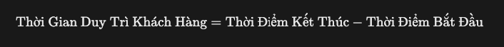 Thời Gian Duy Trì Khách Hàng