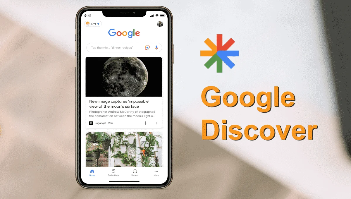 Google Discover là gì? Cách sử dụng và tối ưu Google Discover