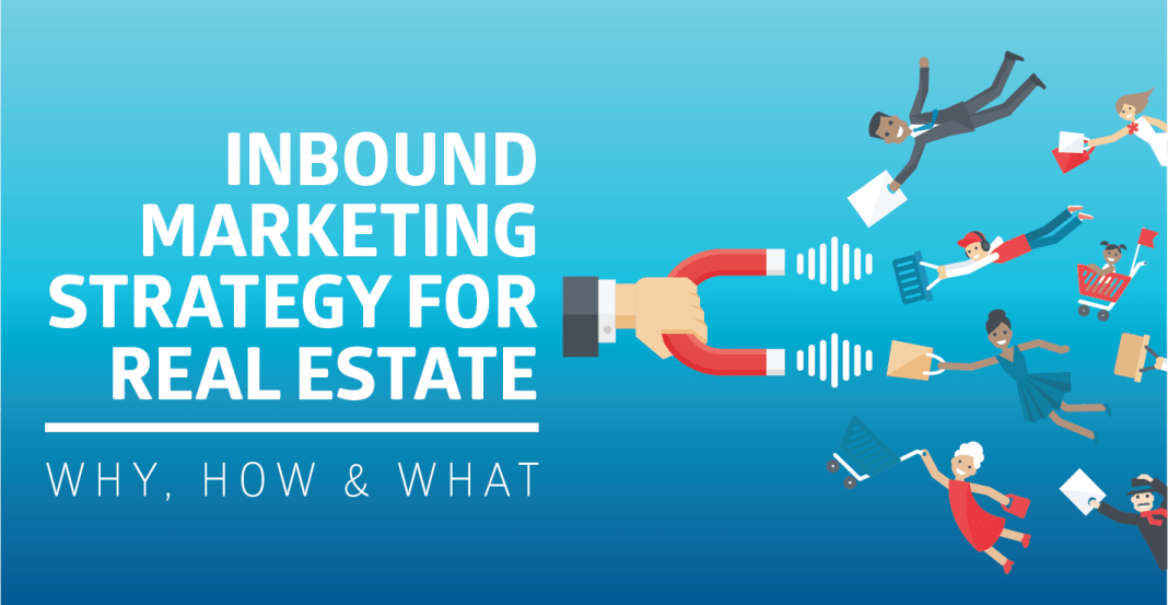 Chiến lược Inbound Marketing bất động sản: WHY, HOW, WHAT