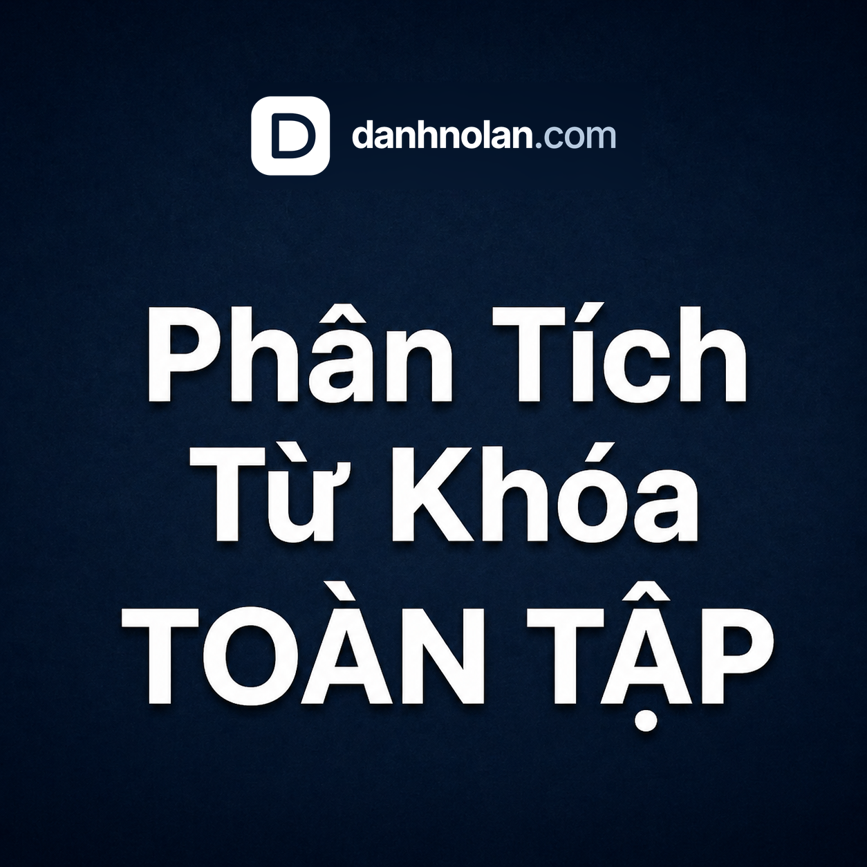 Phân tích từ khóa SEO: phân tích từ khóa toàn tập - tài liệu nội bộ
