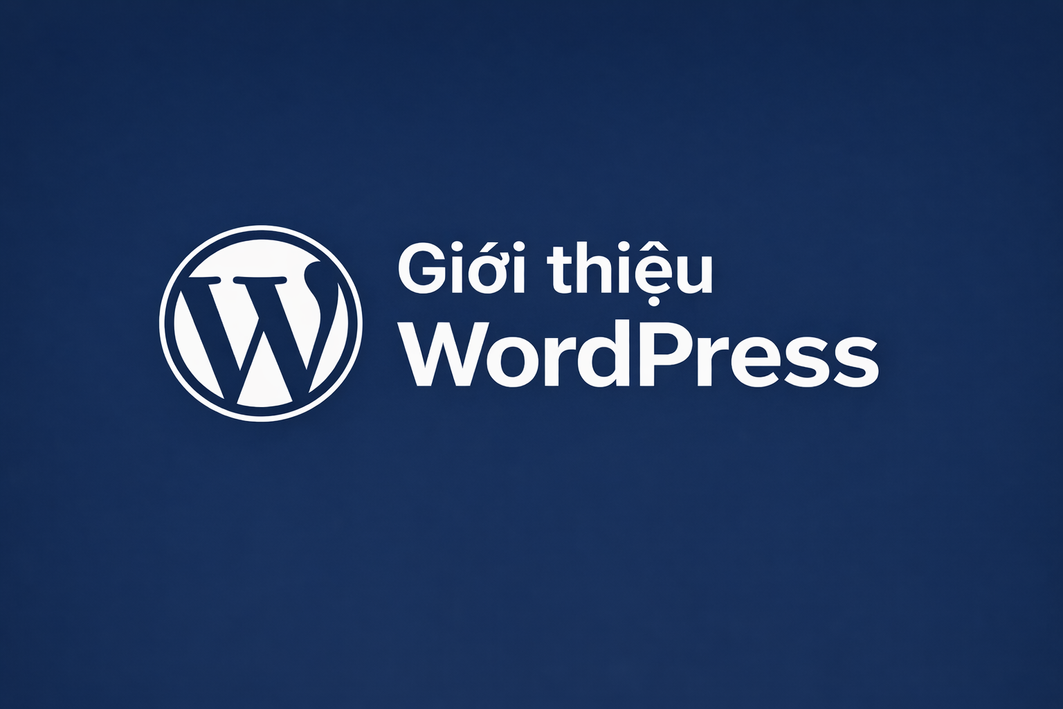 Giới thiệu WordPress - Cơ bản cho người làm SEO
