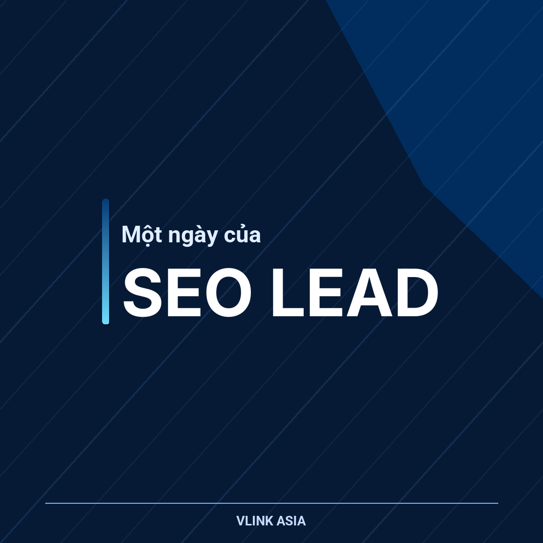 Một ngày của SEO Lead: lịch 8 giờ làm việc của SEO Lead theo hệ vận hành KPI → Ưu tiên → Ship → Proof