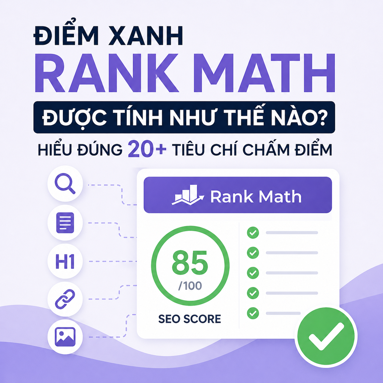 Điểm Rank Math được tính như thế nào: hình minh họa điểm xanh Rank Math được tính bằng các tiêu chí SEO như từ khóa, H1,…