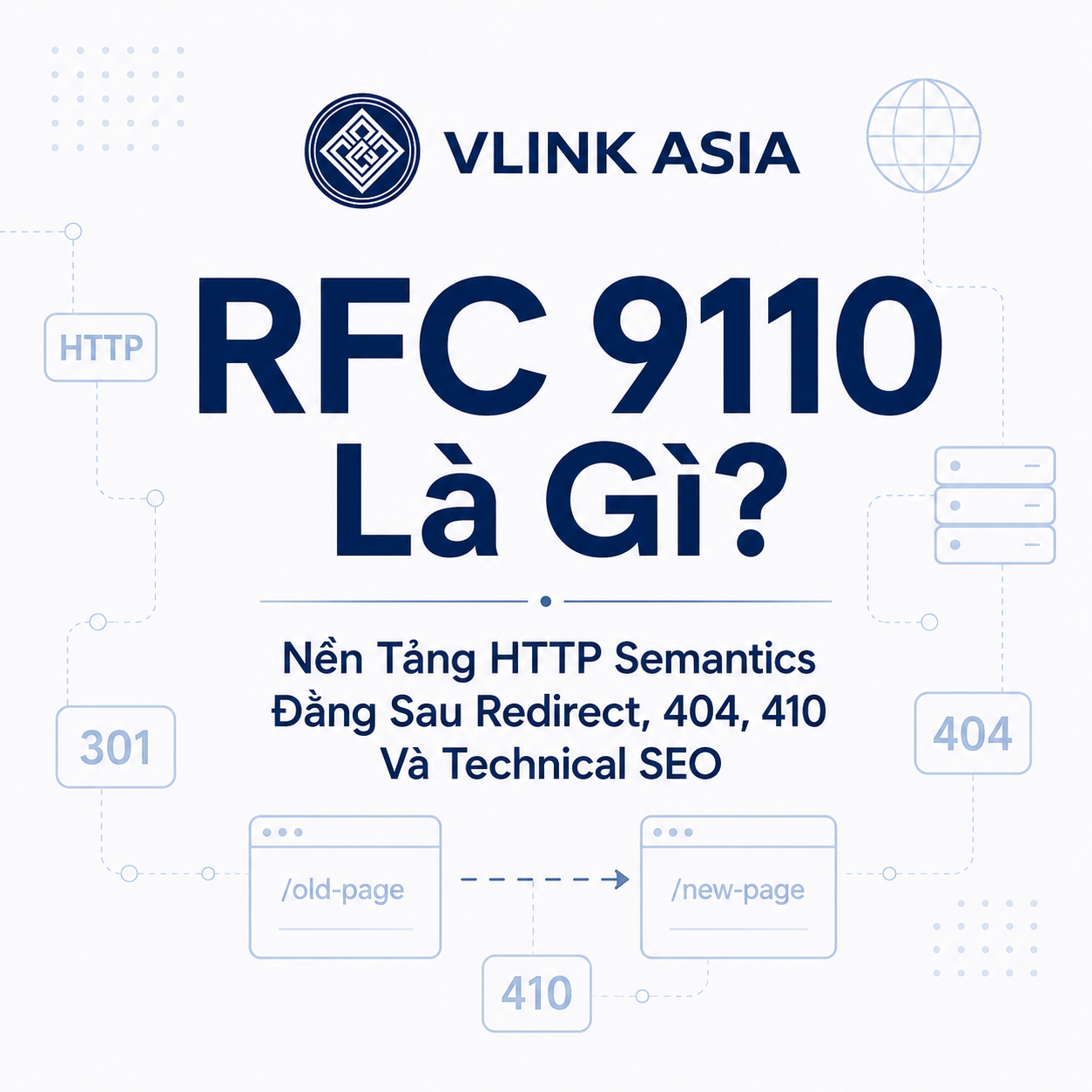 RFC 9110 HTTP Semantics trong Technical SEO, redirect, 404, 410 và crawl index