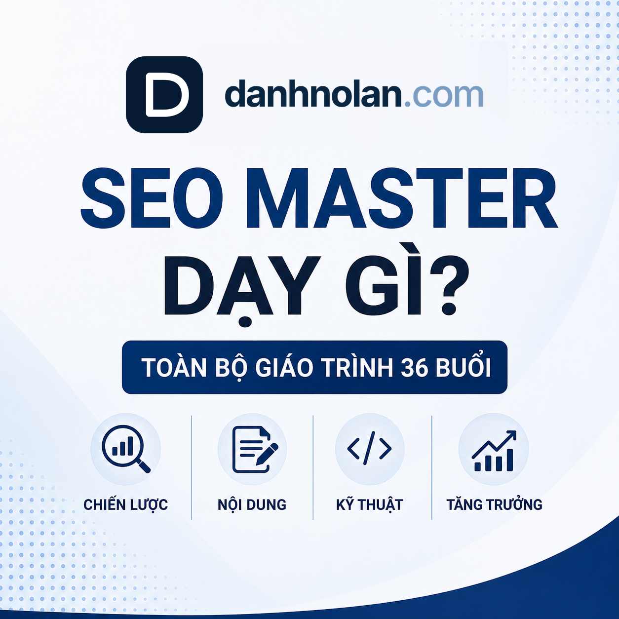 Hình đại diện bài viết SEO Master dạy gì, giới thiệu giáo trình 24 buổi với các trụ cột chiến lược, nội dung,…