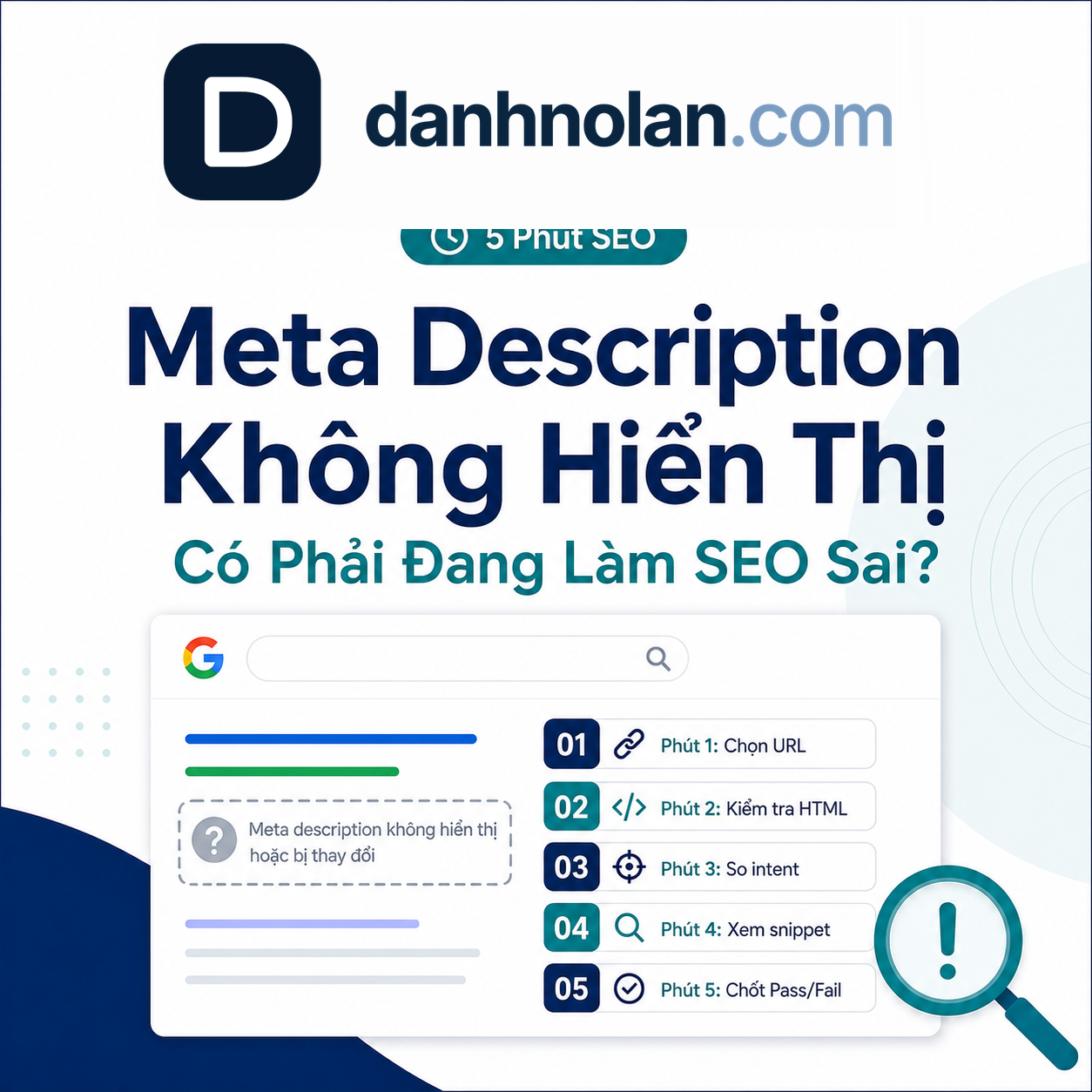 5 Phút SEO: checklist 5 phút kiểm tra meta description không hiển thị gồm chọn URL, kiểm tra HTML, so intent, xem snippet và…